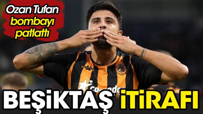 Ozan Tufan'dan flaş Beşiktaş itirafı