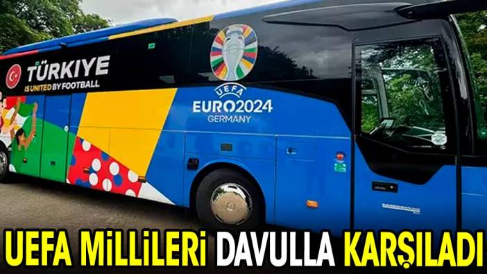 UEFA millileri davulla karşıladı