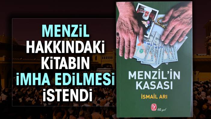 Menzil hakkındaki kitabın imha edilmesi istendi