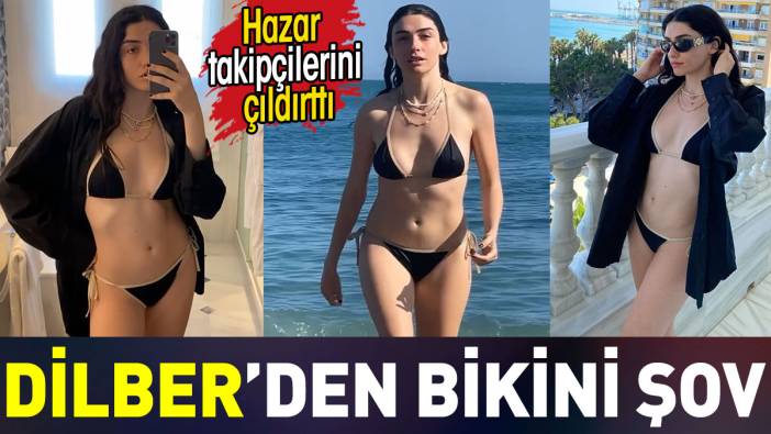 Bikinili Hazar çıldırttı. İspanya’da Dilber depremi