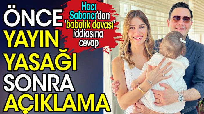 Hacı Sabancı’nın gayrimeşru çocuk haberi medyada yasaklandı