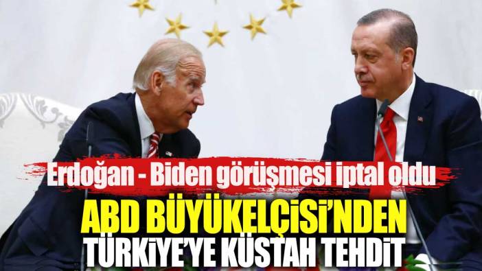 ABD Büyükelçisi’nden Türkiye’ye tehdit. Erdoğan Biden görüşmesi iptal edildi