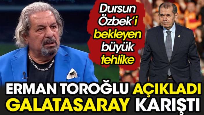 Erman Toroğlu Galatasaray'ı karıştırdı