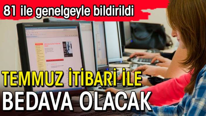 81 ile yazı gitti.  Temmuz itibari ile her başvurana bedava olacak