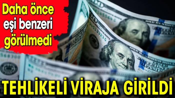 Tehlikeli viraja girildi. Daha önce eşi benzeri görülmedi