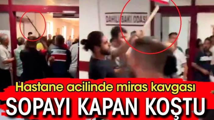 Acil serviste miras kavgası. Sopayı kapan koştu