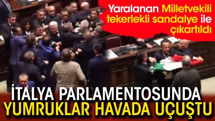 İtalya parlamentosunda yumruklar havada uçuştu: Yaralanan Milletvekili tekerlekli sandalye ile çıkartıldı