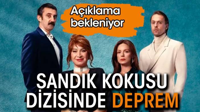 Sandık Kokusu dizisinde deprem. Açıklama bekleniyor