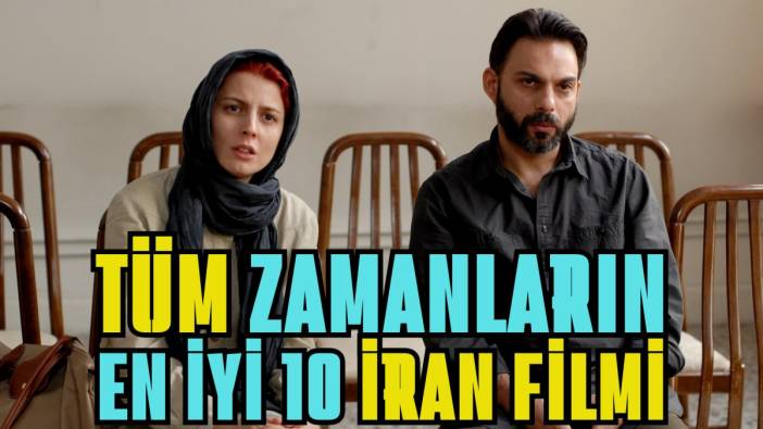 Tüm zamanların en iyi 10 İran filmi. İran sinemasının 10 başyapıtı
