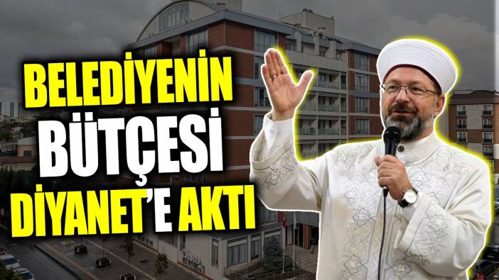 Belediyenin bütçesi Diyanet’e aktı