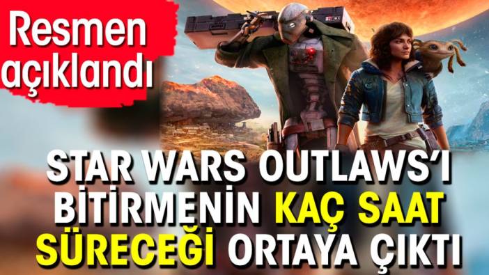 Star Wars Outlaws’ı bitirmenin kaç saat süreceği ortaya çıktı.