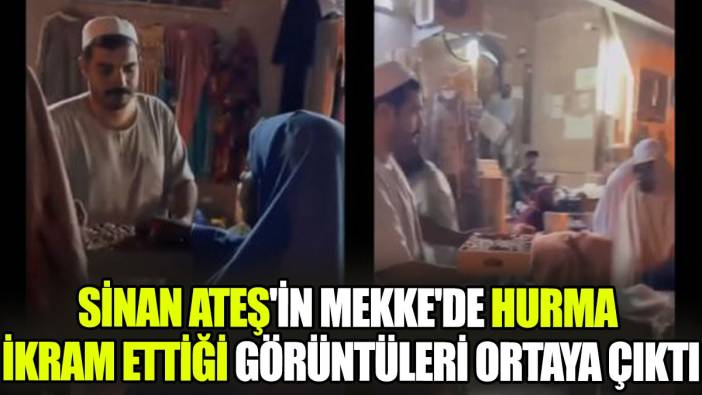 Sinan Ateş'in Mekke'de hurma ikram ettiği görüntüleri ortaya çıktı