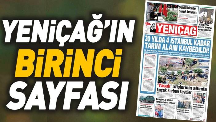 Yeniçağ Gazetesi'nin 1. sayfası (17 Haziran 2024)