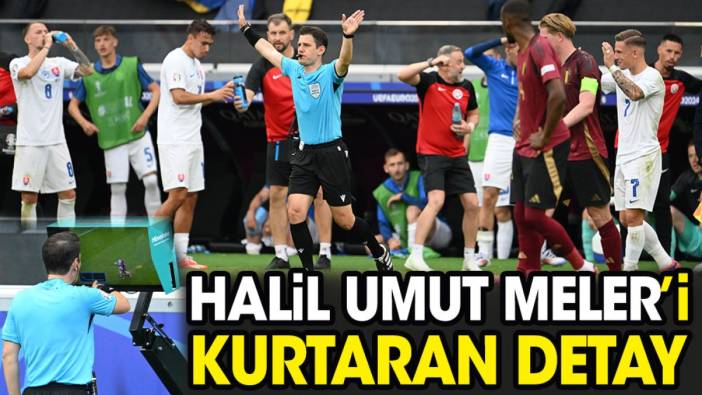 Halil Umut Meler'i kurtaran detay ortaya çıktı