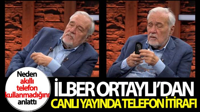 İlber Ortaylı’dan canlı yayında telefon itirafı! Neden akıllı telefon kullanmadığını anlattı