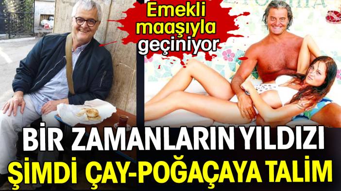 Bir zamanların yıldızı Engin Koç şimdi çay-poğaçaya talim