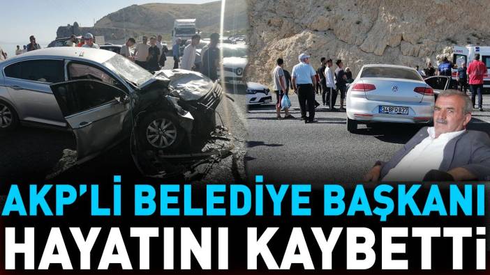 AKP’li belediye başkanı hayatını kaybetti