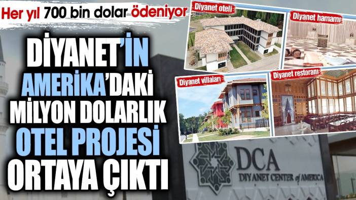 Diyanet’in Amerika’daki milyon dolarlık otel projesi ortaya çıktı. Her yıl 700 bin dolar ödeniyor