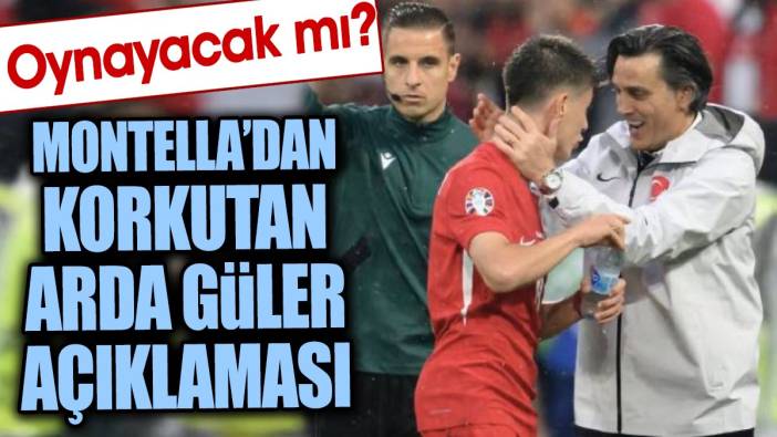 Montella'dan korkutan Arda Güler açıklaması