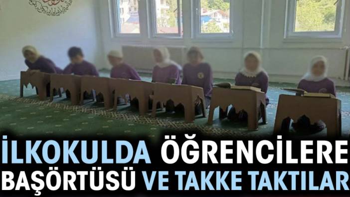 İlkokulda öğrencilere başörtüsü ve takke taktılar