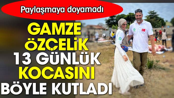 Gamze Özçelik 13 günlük kocasını böyle kutladı