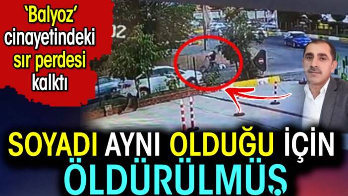 Soyadı aynı olduğu için öldürülmüş. 'Balyoz' cinayetinde sır perdesi kalktı