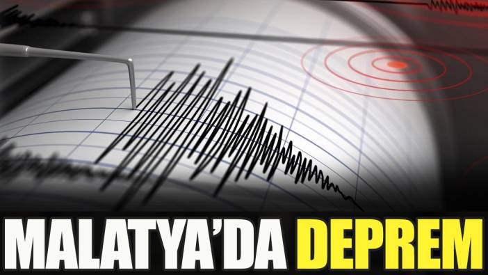 Malatya'da deprem