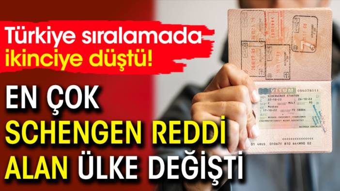 Türkiye sıralamada ikinciye düştü! En çok Schengen reddi alan ülke değişti