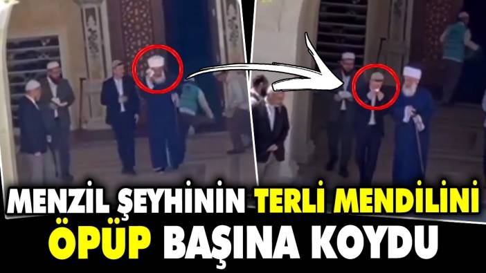 Menzil şeyhinin terli mendilini öpüp başına koydu