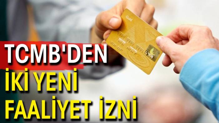 TCMB'den iki yeni faaliyet izni