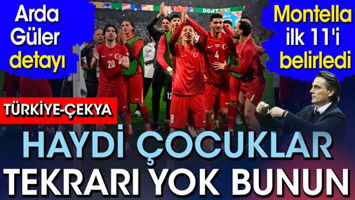 Türkiye Çekya karşısında. İlk 11 belli oldu. Flaş Arda Güler detayı