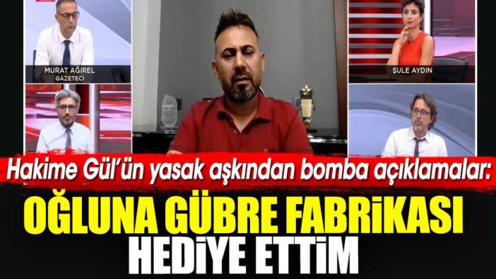 Hakime Gül Altınok’un yasak aşkından bomba açıklamalar: Oğluna gübre fabrikası hediye ettim