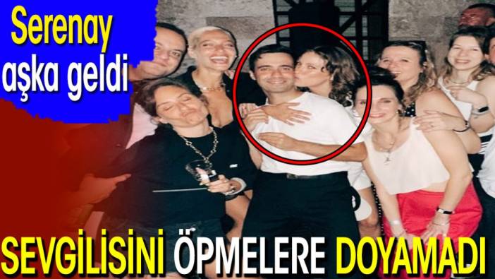 Serenay Sarıkaya aşka geldi! Mert Demir’i öpmelere doyamadı