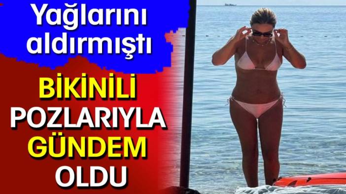 Yağlarını aldıran Demet Akalın bikinili pozlarıyla gündem oldu