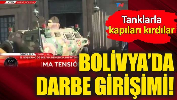 Bolivya'da darbe girişimi!