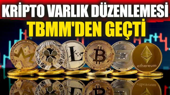 Kripto varlık düzenlemesi TBMM'den geçti