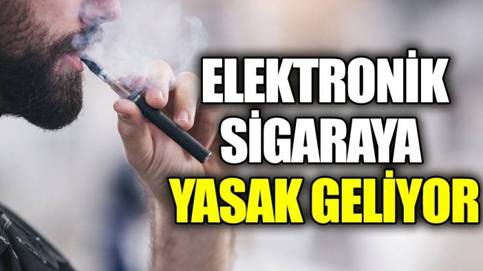 Elektronik sigaraya yasak geliyor