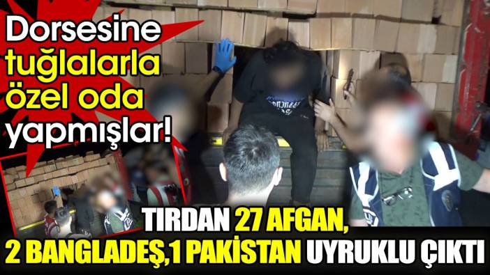 Dorsesine tuğlalarla özel oda yapmışlar! Tırdan 27 Afgan,2 Bangladeş,1 Pakistan uyruklu çıktı