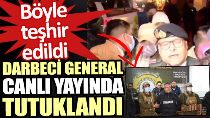 Darbeci general canlı yayında tutuklandı