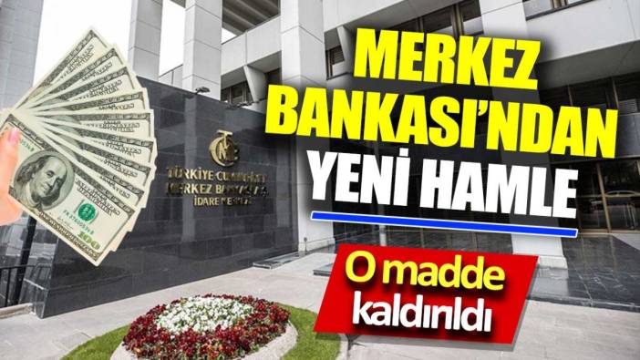 Merkez Bankası'ndan yeni hamle. O madde kaldırıldı