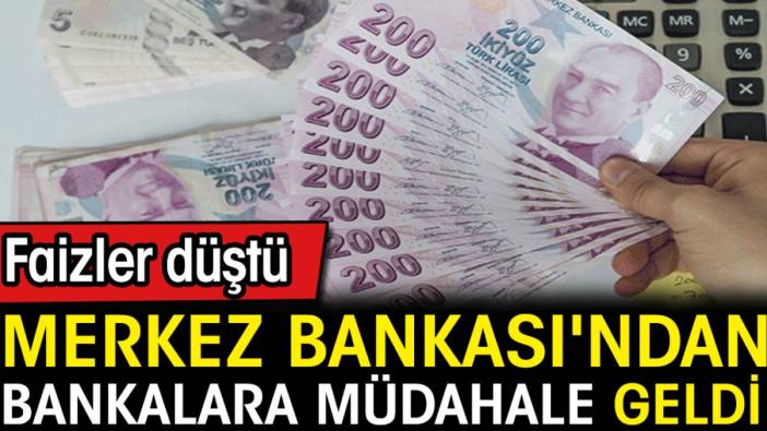 Faizler düştü Merkez Bankası'ndan bankalara müdahale geldi