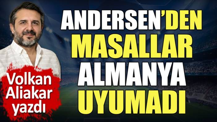 Andersen'den masallar. Almanya uyumadı