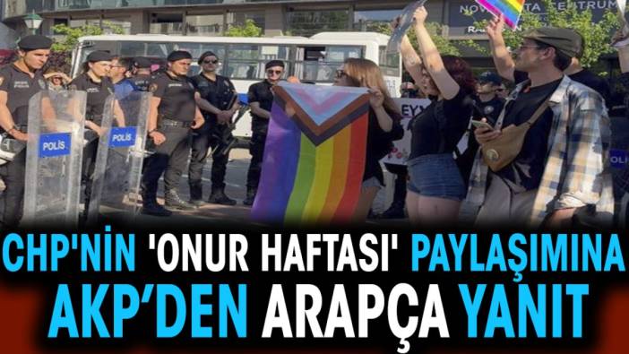 CHP'nin 'Onur Haftası' paylaşımına AKP’den Arapça yanıt