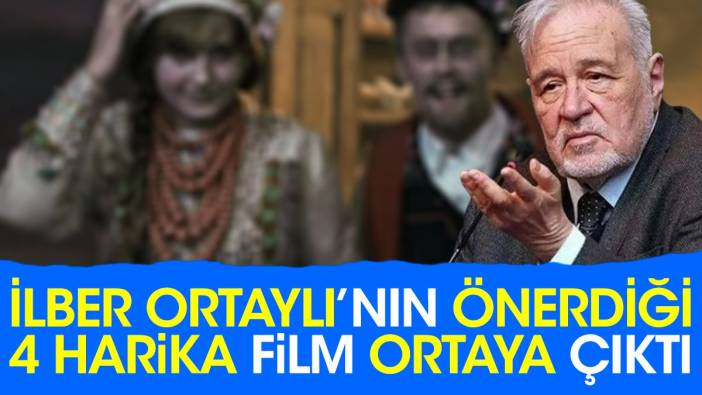 İlber Ortaylı’nın önerdiği 4 harika film ortaya çıktı