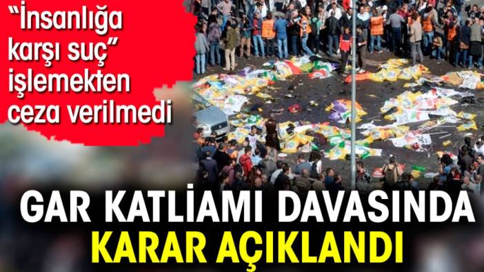 Gar katliamı davasında karar açıklandı