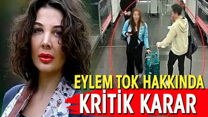 ABD Mahkemesinden Eylem Tok hakkında kritik karar