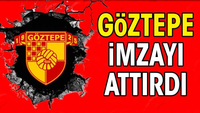 Göztepe'de imzalar atıldı