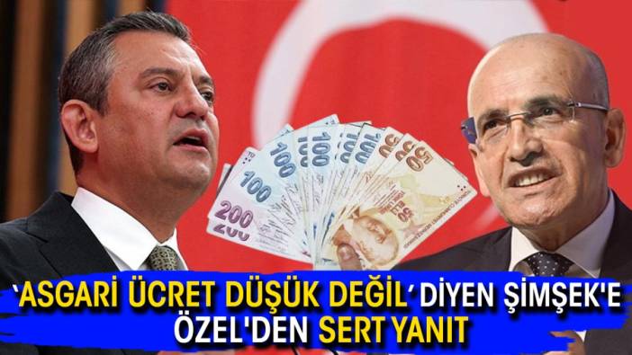 "Asgari ücret düşük değil" diyen Şimşek'e Özel'den sert yanıt