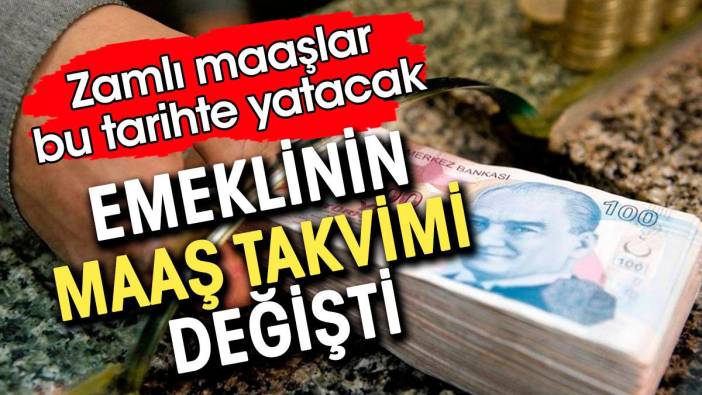 Emeklinin maaş takvimi değişti. Zamlı maaşlar bu tarihte yatacak