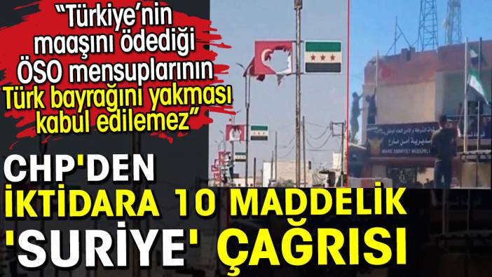 CHP'den iktidara 10 maddelik 'Suriye' çağrısı